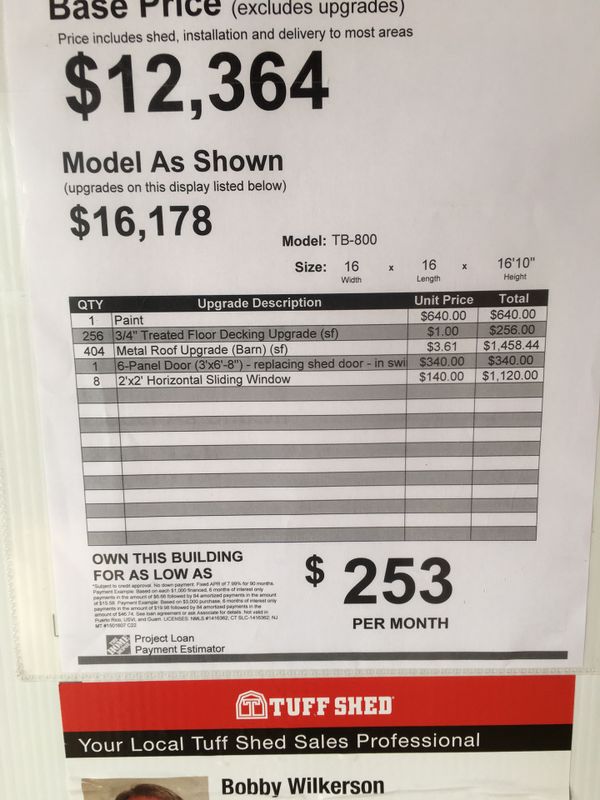 Tuff Shed model TB 800. 16 x 16. Was $16,178. Now $$9707 